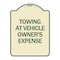 Signmission Towing Vehicle Owners Expense Heavy-Gauge Aluminum Architectural Sign, 18" L, 24" H, TG-1824-24410 A-DES-TG-1824-24410 - alternate 1